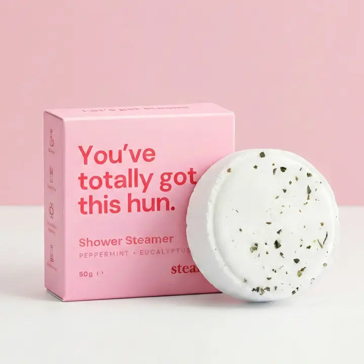 You've Totally Got This Hun Shower Steamer
